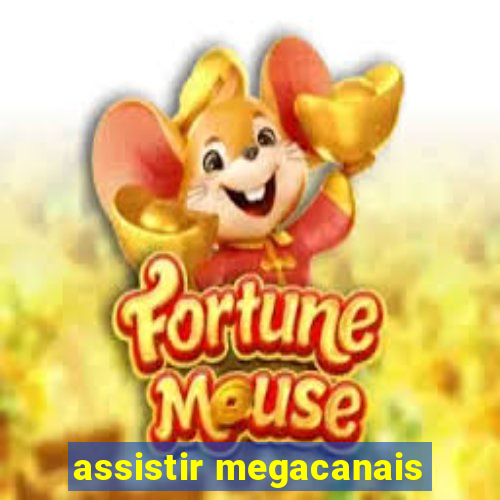 assistir megacanais